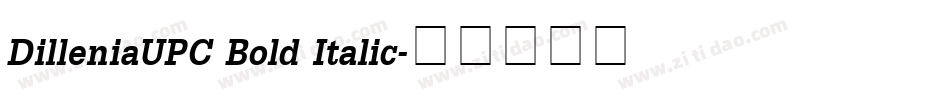 DilleniaUPC Bold Italic字体转换
